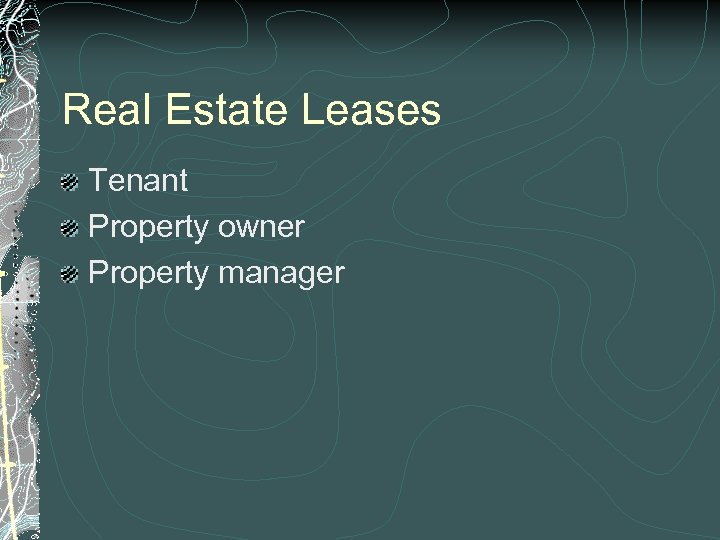 Real Estate Leases Tenant Property owner Property manager 