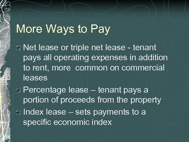 More Ways to Pay Net lease or triple net lease - tenant pays all