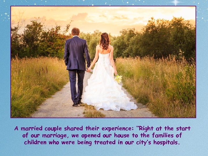 A married couple shared their experience: ‘’Right at the start of our marriage, we
