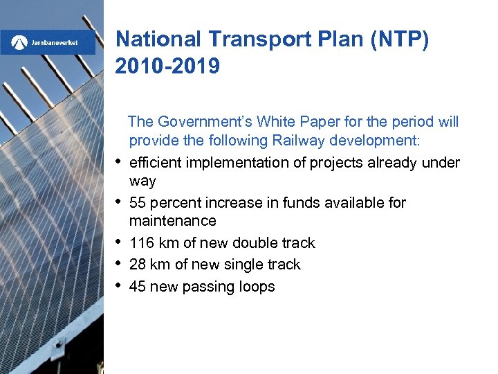 National Transport Plan (NTP) 2010 -2019 • • • The Government’s White Paper for