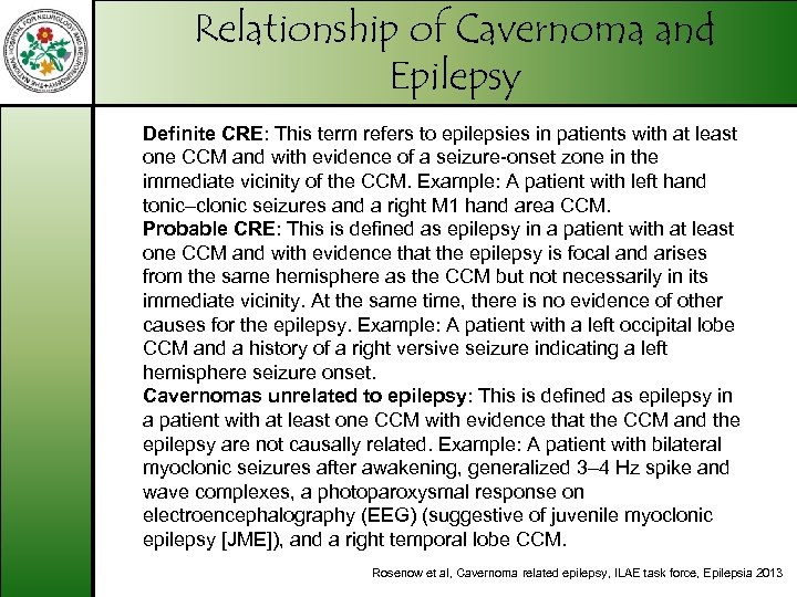 Relationship of Cavernoma and Epilepsy Definite CRE: This term refers to epilepsies in patients
