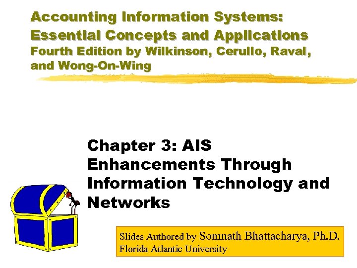 Accounting Information Systems: Essential Concepts and Applications Fourth Edition by Wilkinson, Cerullo, Raval, and