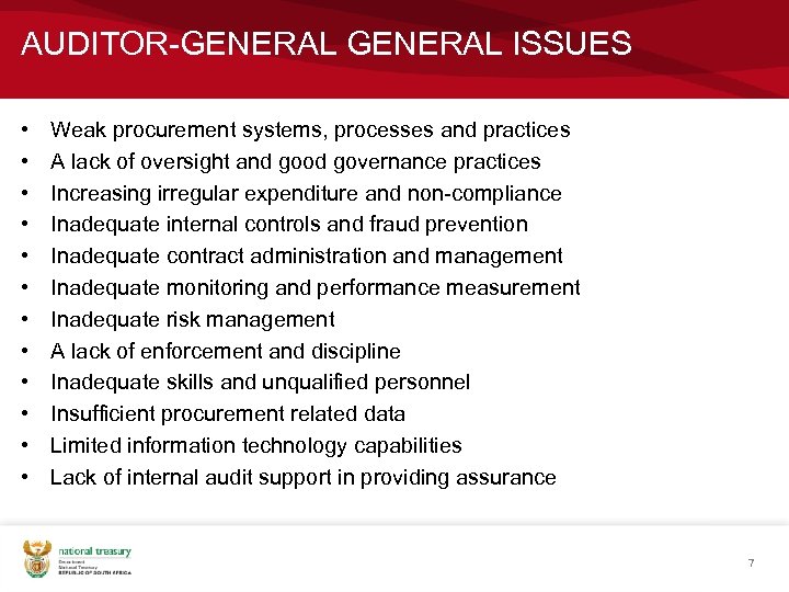 AUDITOR-GENERAL ISSUES • • • Weak procurement systems, processes and practices A lack of