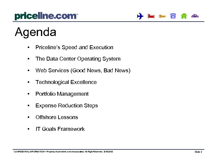 Agenda • Priceline’s Speed and Execution • The Data Center Operating System • Web