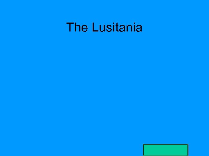The Lusitania 