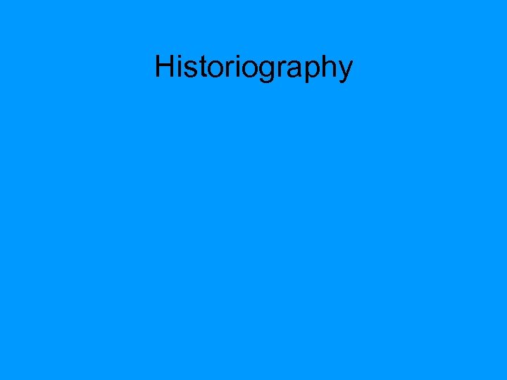 Historiography 