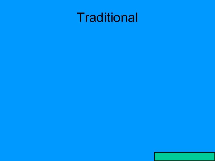 Traditional 