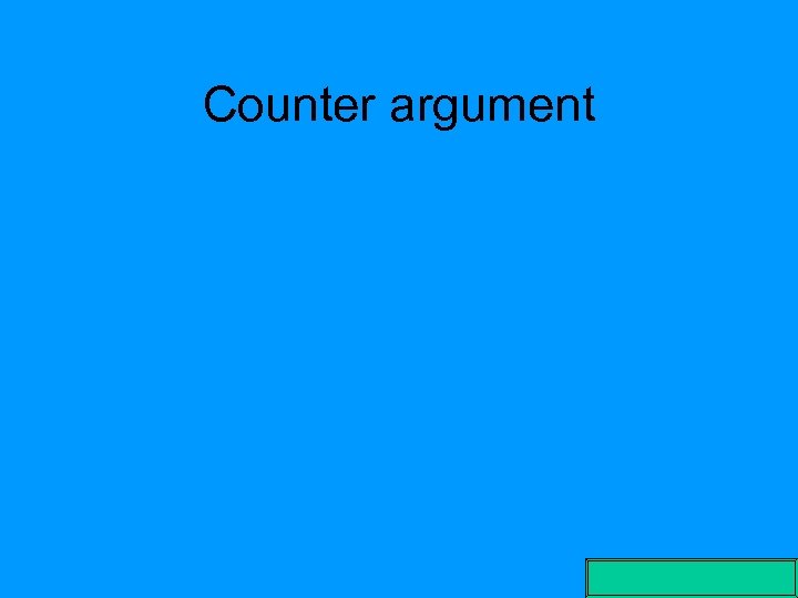 Counter argument 