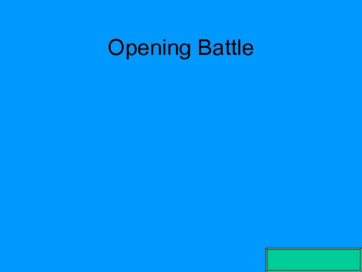 Opening Battle 