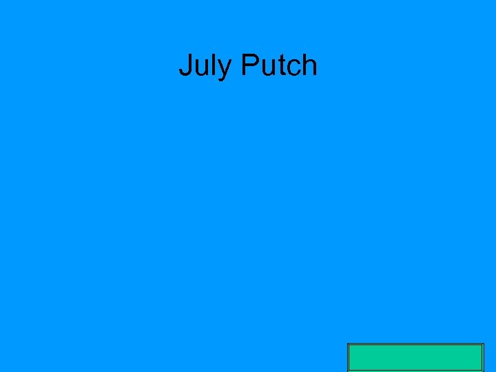 July Putch 