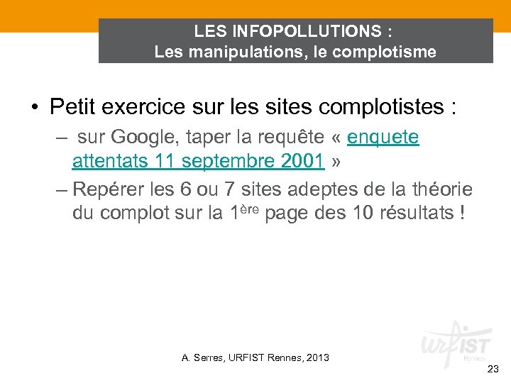 LES INFOPOLLUTIONS : Les manipulations, le complotisme • Petit exercice sur les sites complotistes