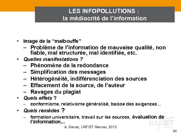 LES INFOPOLLUTIONS : la médiocrité de l’information • Image de la “malbouffe” – Problème
