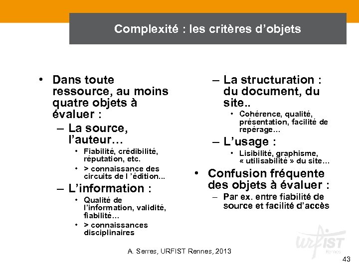 Complexité : les critères d’objets • Dans toute ressource, au moins quatre objets à