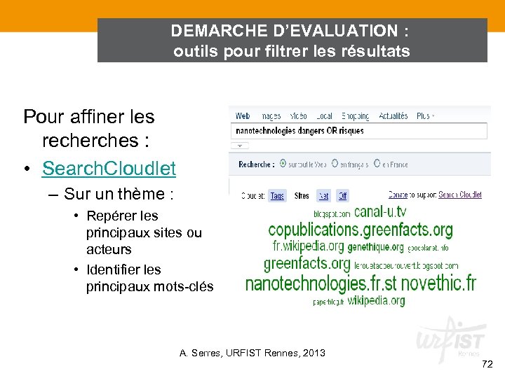 DEMARCHE D’EVALUATION : outils pour filtrer les résultats Pour affiner les recherches : •
