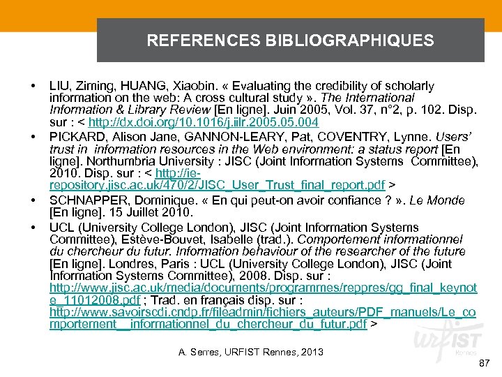 REFERENCES BIBLIOGRAPHIQUES • • LIU, Ziming, HUANG, Xiaobin. « Evaluating the credibility of scholarly