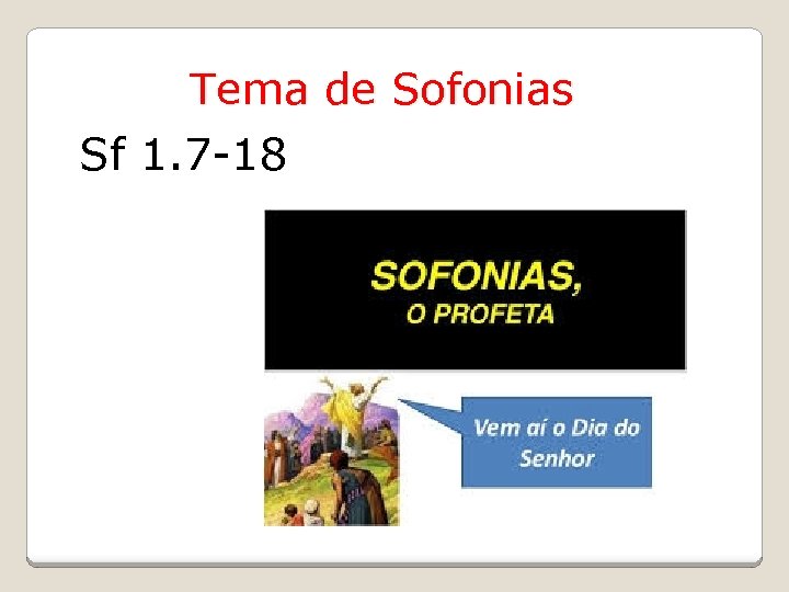 Tema de Sofonias Sf 1. 7 -18 