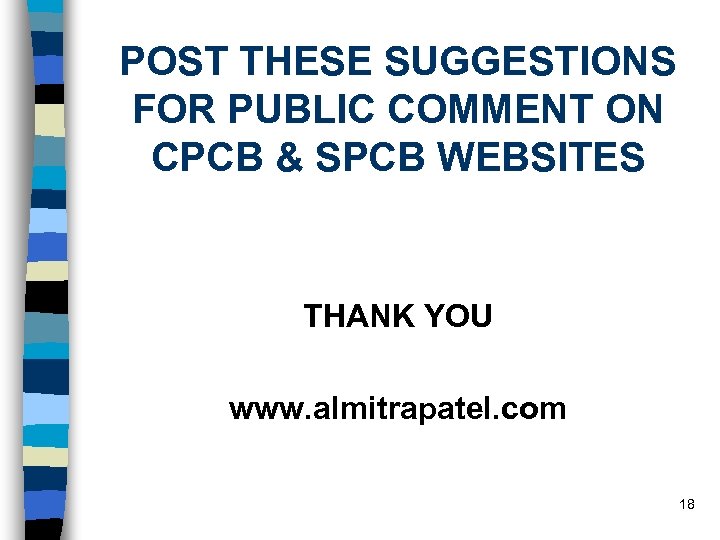 POST THESE SUGGESTIONS FOR PUBLIC COMMENT ON CPCB & SPCB WEBSITES THANK YOU www.