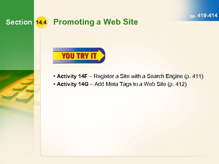 Section 14. 4 Promoting a Web Site pp. 410 -414 • Activity 14 F