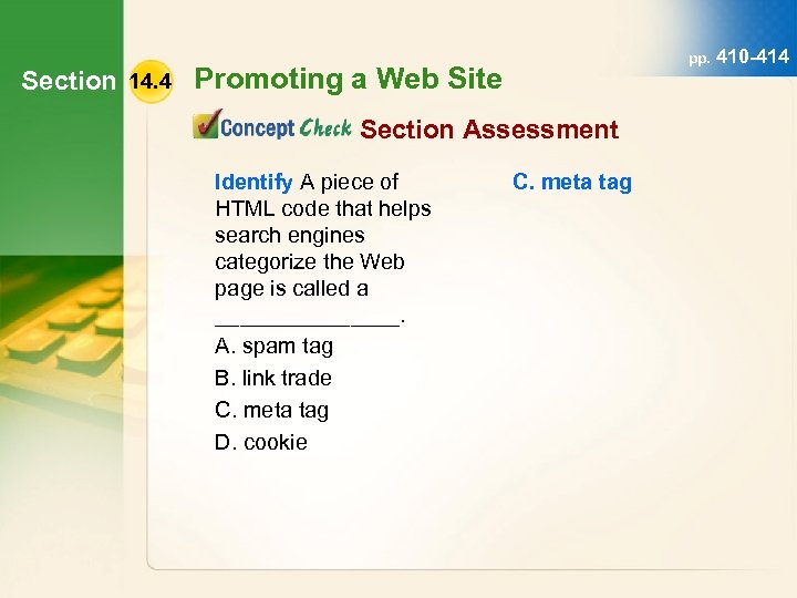 pp. 410 -414 Section 14. 4 Promoting a Web Site Section Assessment Identify A