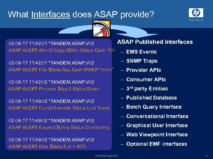 What Interfaces does ASAP provide? 02 -09 -17 11: 42: 01 *TANDEM. ASAP. V