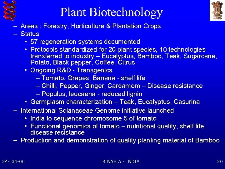 Plant Biotechnology – Areas : Forestry, Horticulture & Plantation Crops – Status • 57