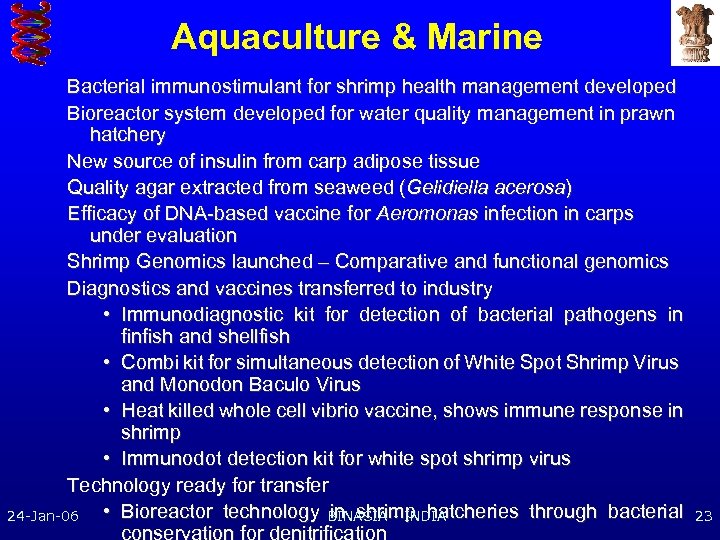 Aquaculture & Marine Bacterial immunostimulant for shrimp health management developed Bioreactor system developed for