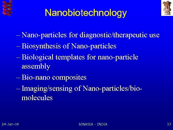 Nanobiotechnology – Nano-particles for diagnostic/therapeutic use – Biosynthesis of Nano-particles – Biological templates for