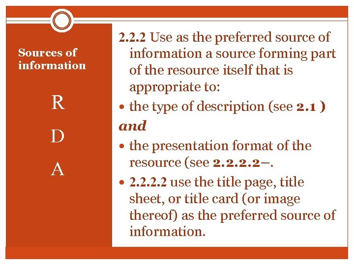 Sources of information R D A 2. 2. 2 Use as the preferred source