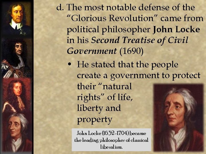 d. The most notable defense of the “Glorious Revolution” came from political philosopher John