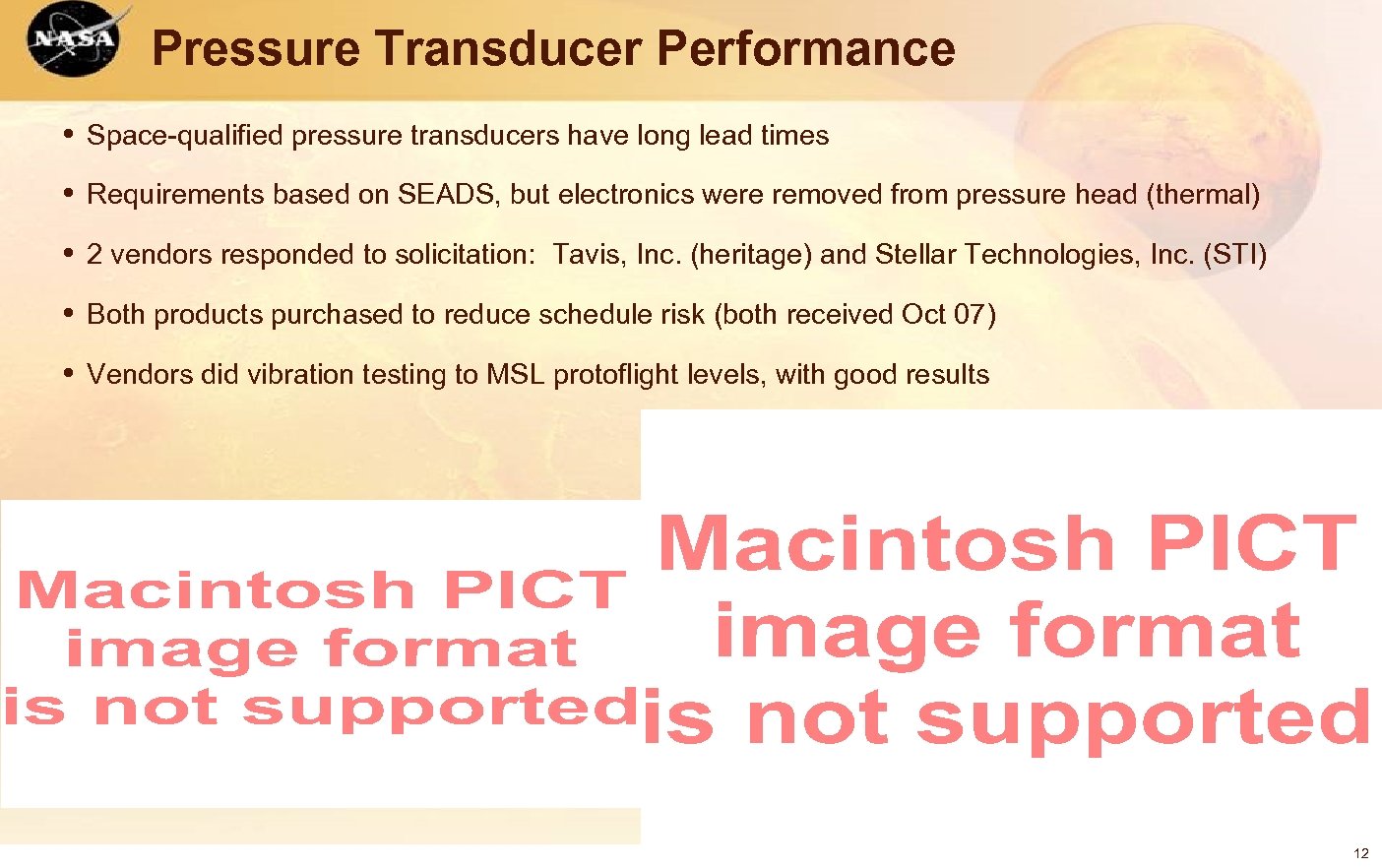 Pressure Transducer Performance • Space-qualified pressure transducers have long lead times • Requirements based