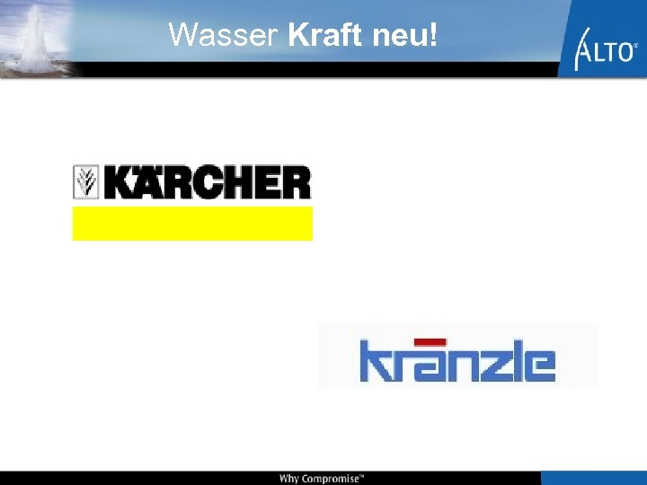 Wasser Kraft neu! 