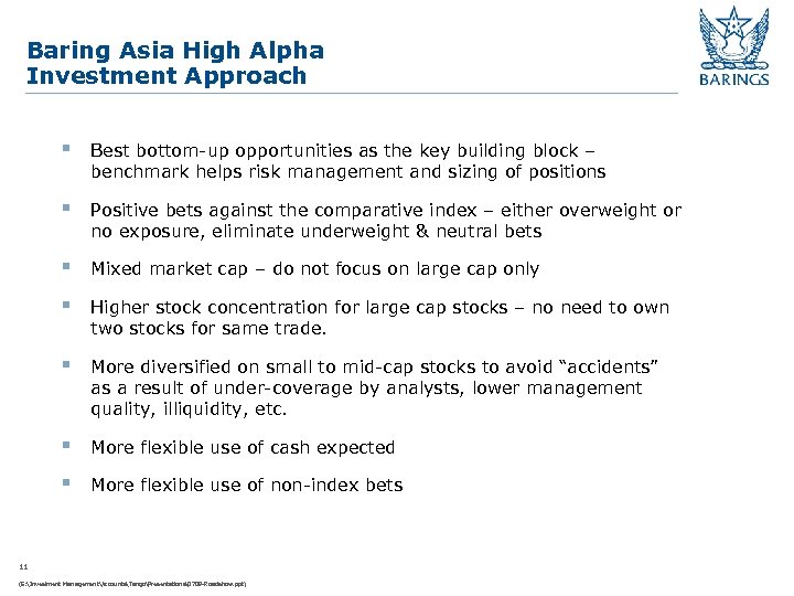 Baring Asia High Alpha Investment Approach § Best bottom-up opportunities as the key building