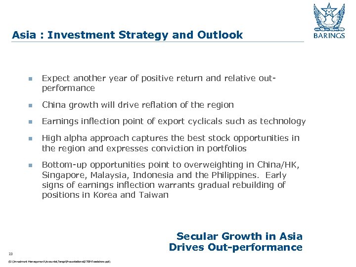 Asia : Investment Strategy and Outlook n Expect another year of positive return and