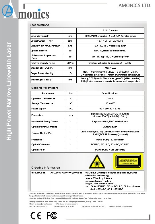 Specifications AULLD series nm ITU DWDM or custom, + 0. 04, CW @ rated