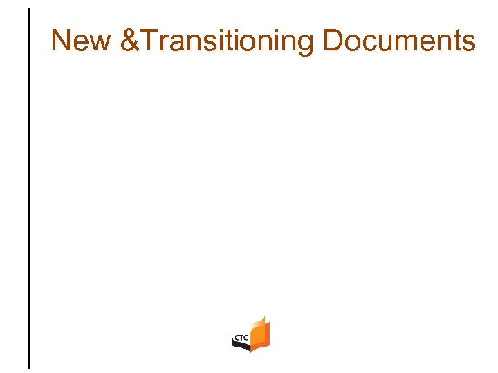 New &Transitioning Documents 