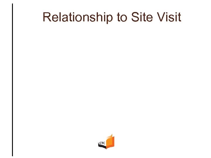 Relationship to Site Visit 