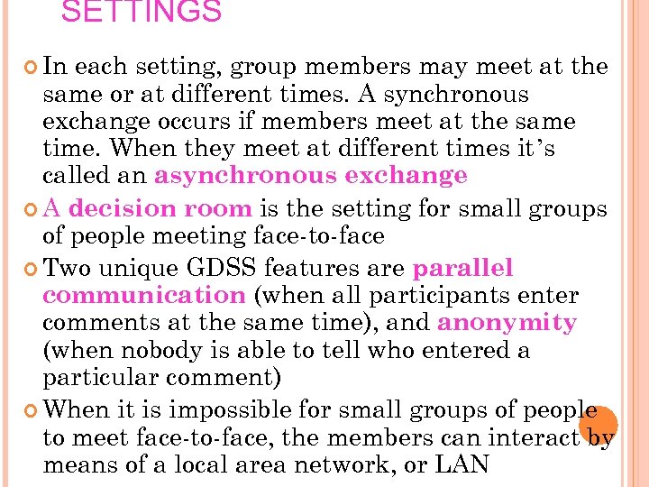 SETTINGS In each setting, group members may meet at the same or at different
