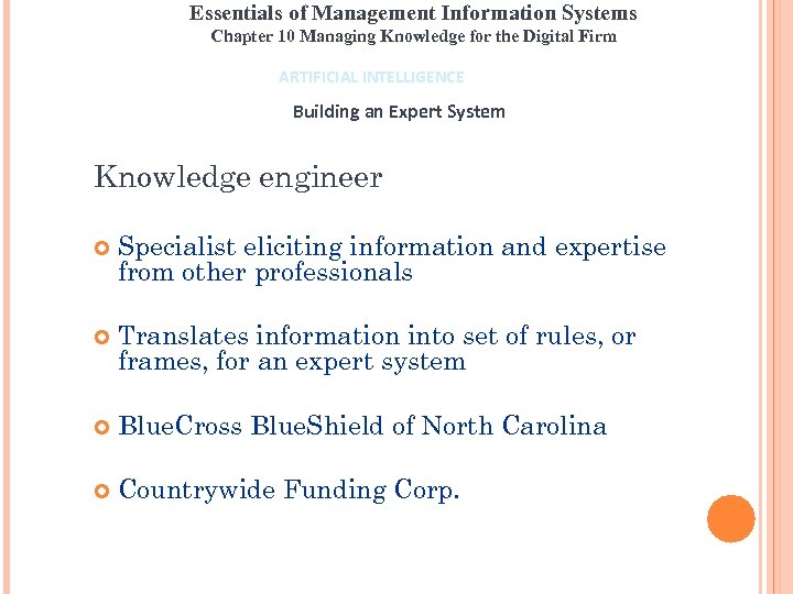 Essentials of Management Information Systems Chapter 10 Managing Knowledge for the Digital Firm ARTIFICIAL