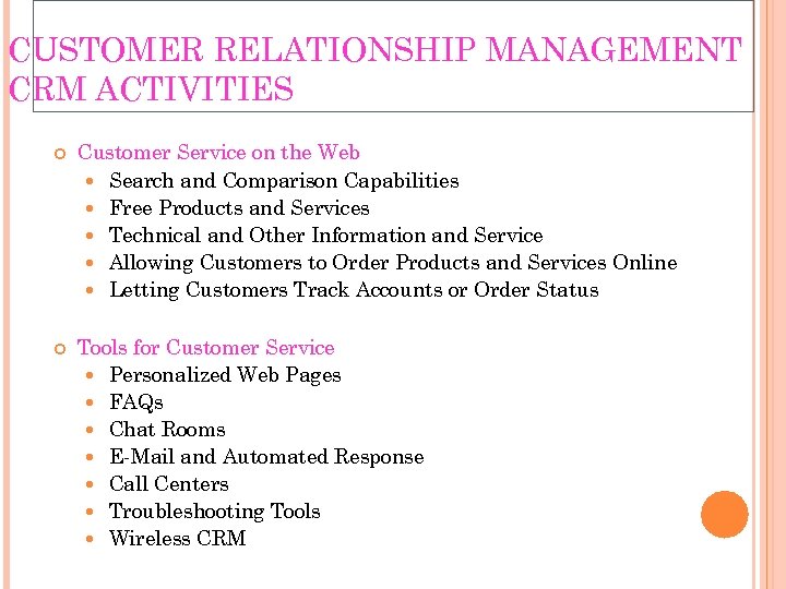 CUSTOMER RELATIONSHIP MANAGEMENT CRM ACTIVITIES Customer Service on the Web Search and Comparison Capabilities