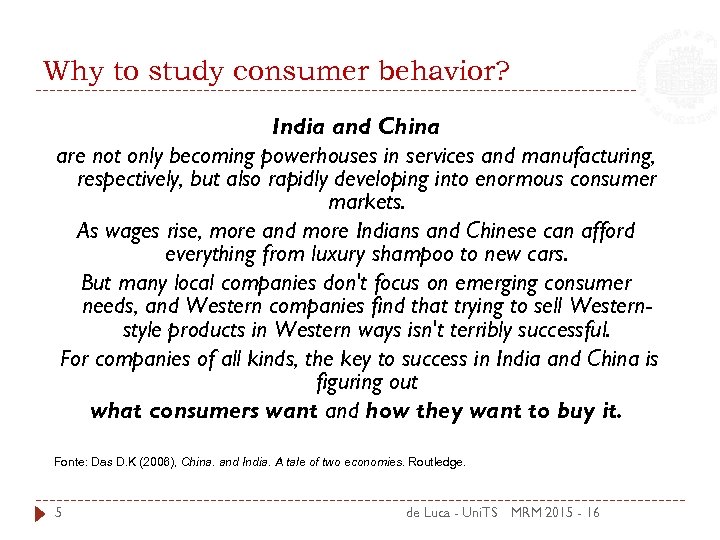 Why to study consumer behavior? India and China are not only becoming powerhouses in