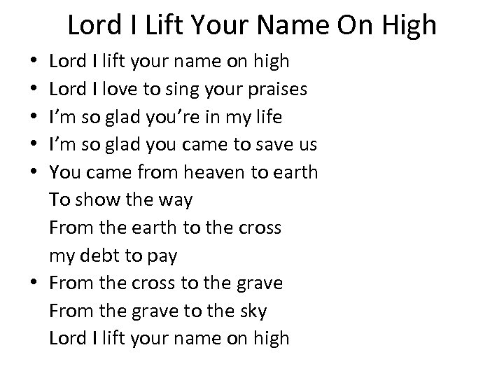 Lord I Lift Your Name On High Lord I lift your name on high