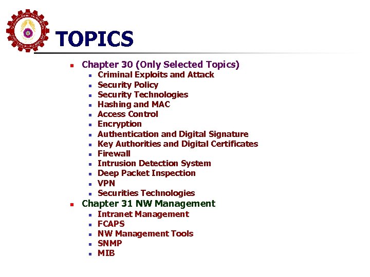 TOPICS n Chapter 30 (Only Selected Topics) n n n n Criminal Exploits and