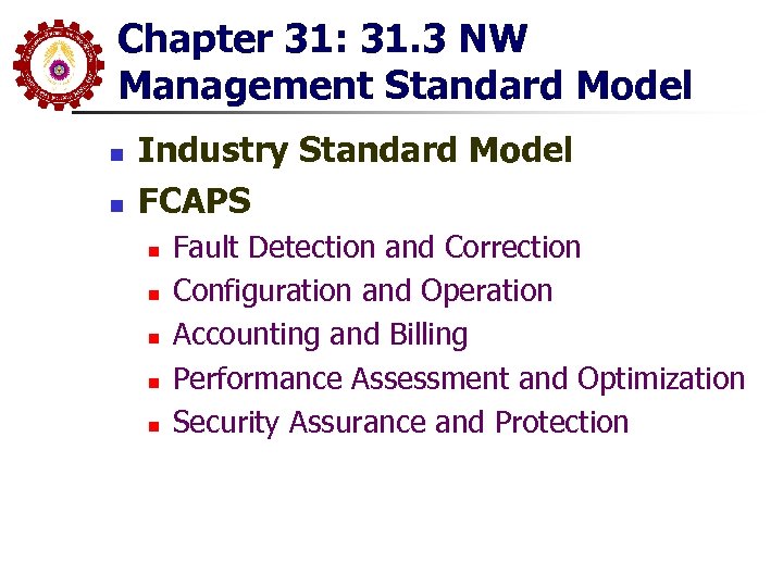 Chapter 31: 31. 3 NW Management Standard Model n n Industry Standard Model FCAPS