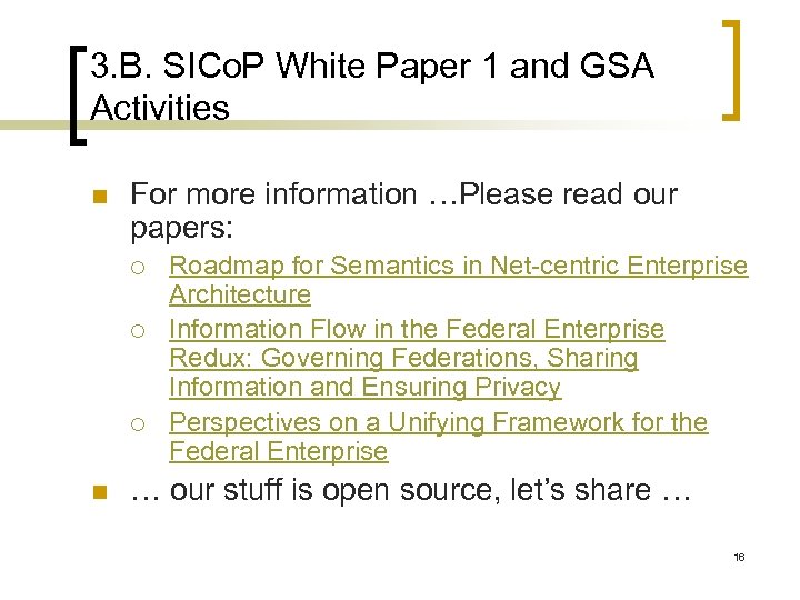 3. B. SICo. P White Paper 1 and GSA Activities n For more information