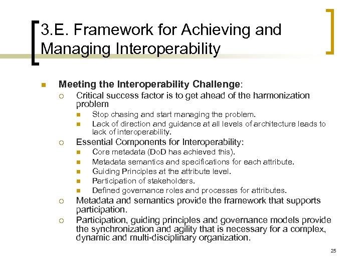 3. E. Framework for Achieving and Managing Interoperability n Meeting the Interoperability Challenge: ¡