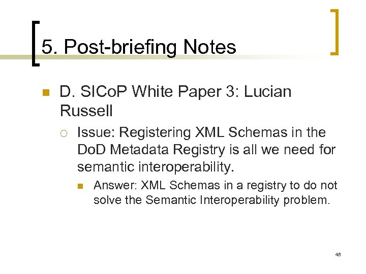 5. Post-briefing Notes n D. SICo. P White Paper 3: Lucian Russell ¡ Issue: