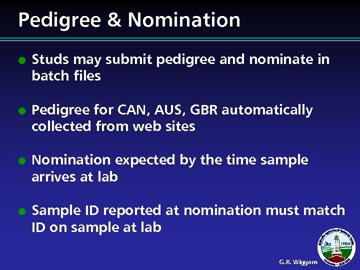Pedigree & Nomination l l Studs may submit pedigree and nominate in batch files