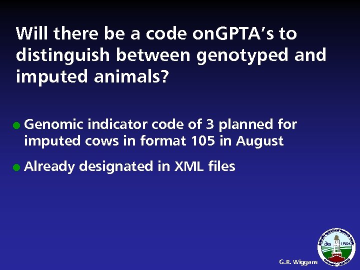 Will there be a code on. GPTA’s to distinguish between genotyped and imputed animals?