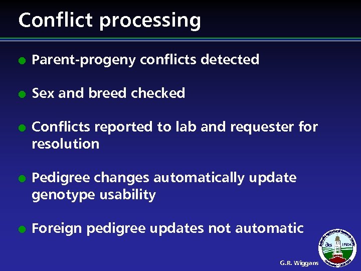 Conflict processing l Parent-progeny conflicts detected l Sex and breed checked l l l