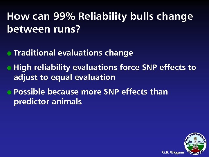 How can 99% Reliability bulls change between runs? l l l Traditional evaluations change